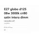 Becuri E27 - Bec LED dimabil, E27 globo d125 08w 3000k cri80 satin intera dimm